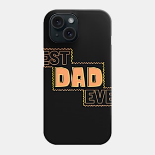 Best Dad Ever Phone Case