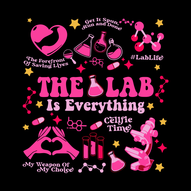 The Lab Is Everything, Lab Week 2024, Medical Lab Tech, Retro Medical Assistant, Patient Care Tech by artbyGreen
