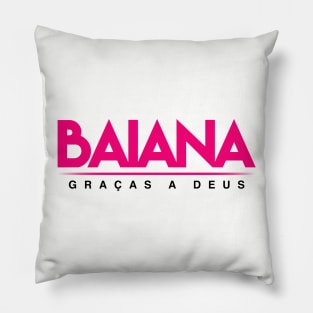 Baiana - Gracas A Deus! Bahia, Brazil Pillow
