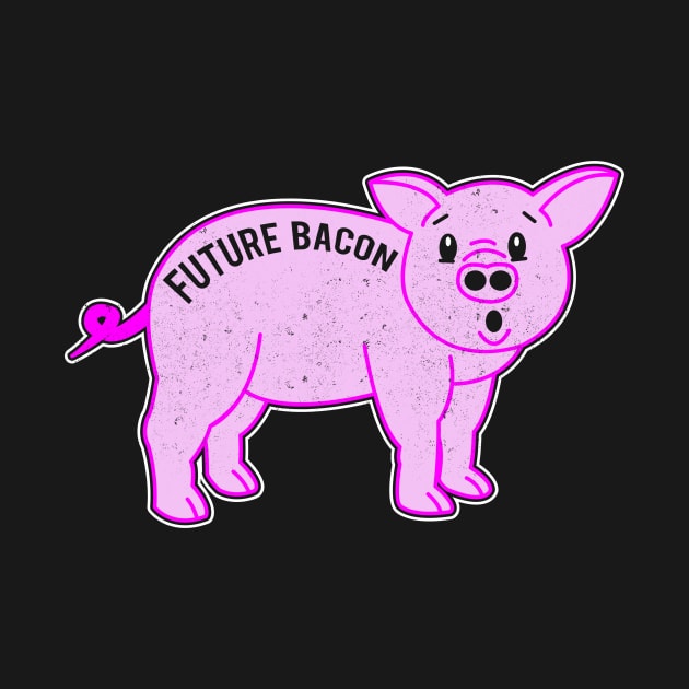 Future Bacon - Bacon Lover by fromherotozero