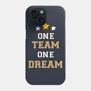 One Team One Dream Phone Case