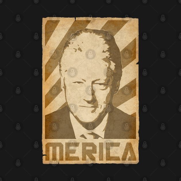 Bill Clinton Merica Retro Propaganda by Nerd_art