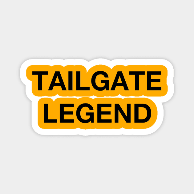 Tailgate Legend Magnet by Jamie Arrington