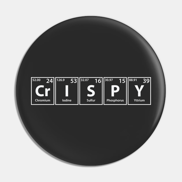 Crispy (Cr-I-S-P-Y) Periodic Elements Spelling Pin by cerebrands