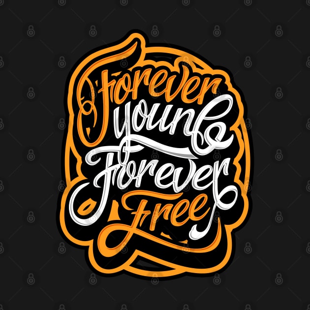 Forever Young Forever Free by RYZWORK