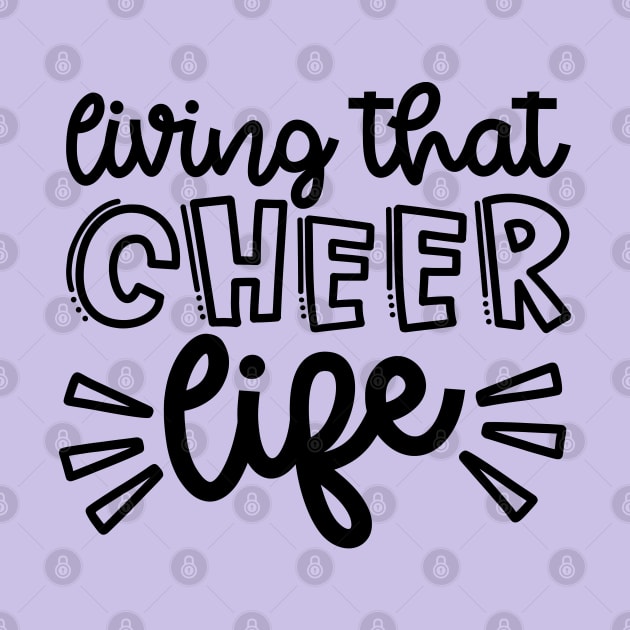 Living That Cheer Life Cheerleader Cheer Mom Cute by GlimmerDesigns