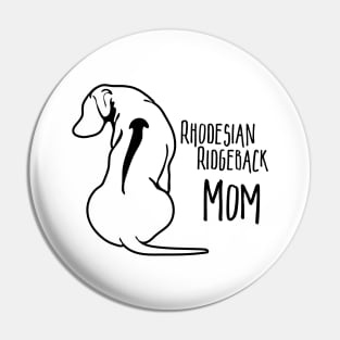 Funny Proud Rhodesian Ridgeback Mom dog lover Pin