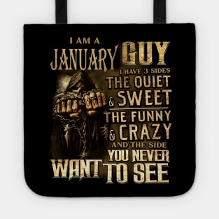 Death I Am A January Guy I Have 3 Sides The Quiet & Sweet Tote