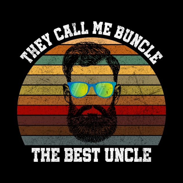 THEY CALL ME BUNCLE THE BEST UNCLE by VinitaHilliard