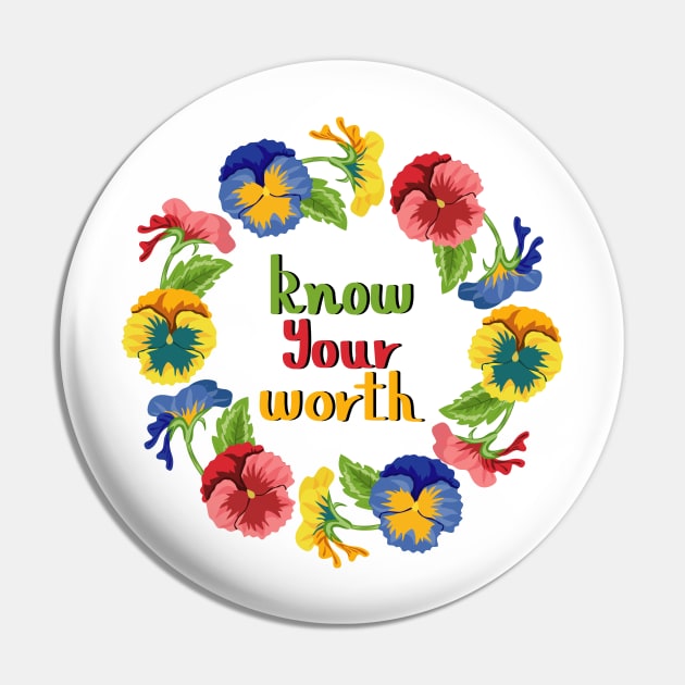 Know Your Worth - Pansy Flowers Pin by Designoholic