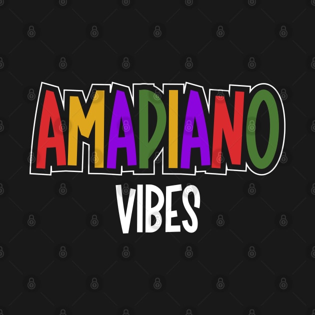 Amapiano Vibes - Afro Beats House Music by eighttwentythreetees
