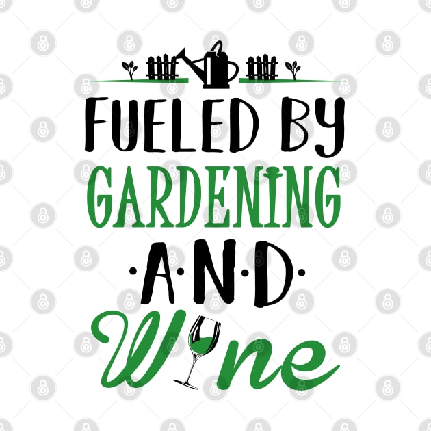 Fueled by Gardening and Wine by KsuAnn