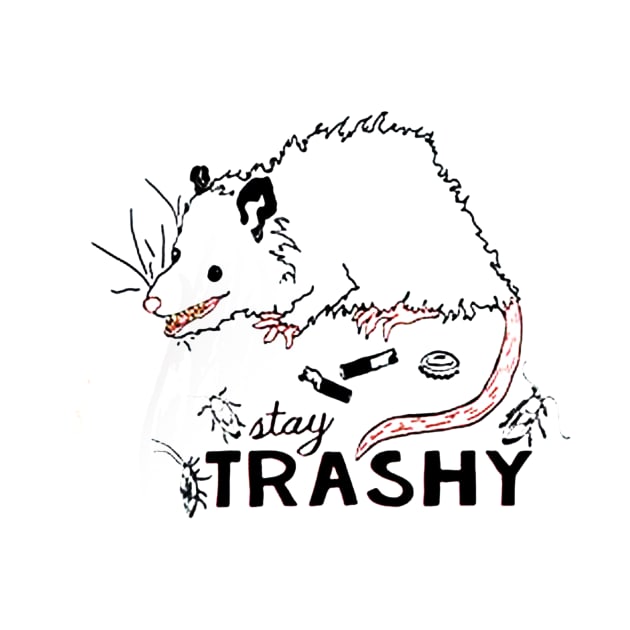 Stay Trashy by meldaxanton