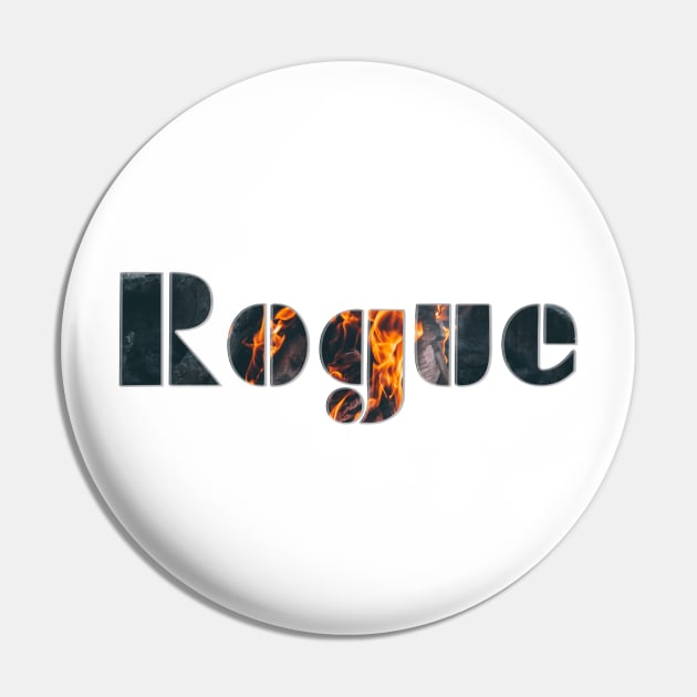 Rogue Pin by afternoontees