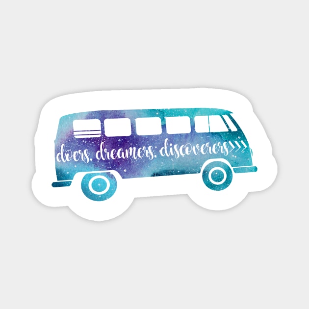 Doers, Dreamers and Discoverers Magnet by KindWanderer