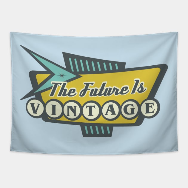 The Future is Vintage Tapestry by Mike Ralph Creative