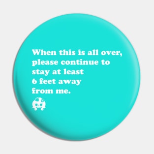 Just Stay Away From Me Pin