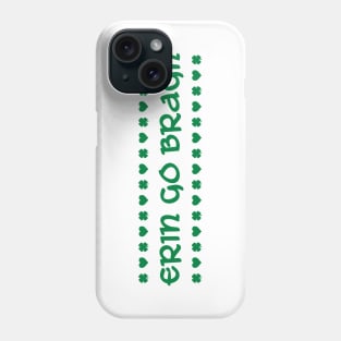 Erin Go Bragh Hearts and Shamrocks Phone Case