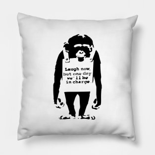 BANKSY Monkey Laugh Now But One Day We'll Be In Charge Pillow