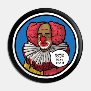 Homey the Clown Pin