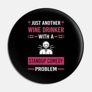 Wine Drinker Standup Comedy Stand-up Comedian Pin