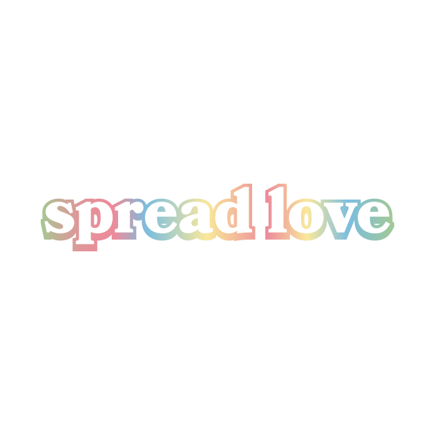 Spread Love by Sthickers