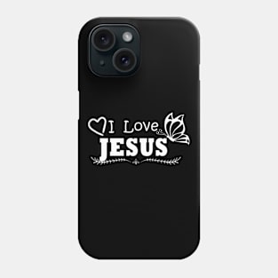 I Love Jesus, Butterfly, Pink, Christian, Heart, Love Phone Case