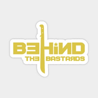 Behind The Bastards Knife Magnet