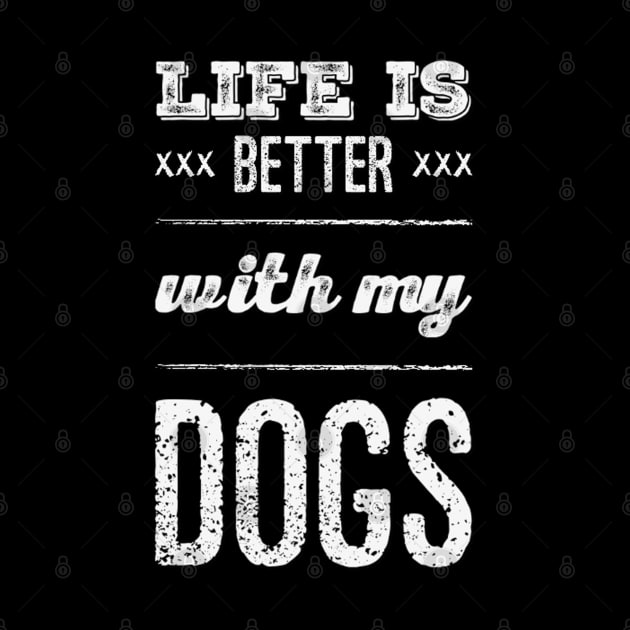 Life is better with my dogs Adopt Don't Shop Rescue Dogs I love all the dogs by BoogieCreates