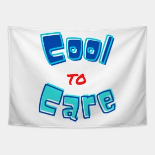 Cool to Care Tapestry