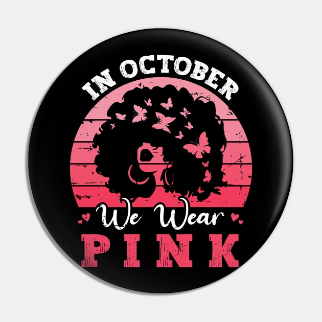 In October We Wear Pink Ribbon Breast Cancer Awareness Pin by Charaf Eddine