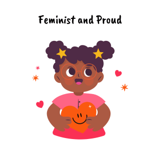 Feminist and Proud T-Shirt