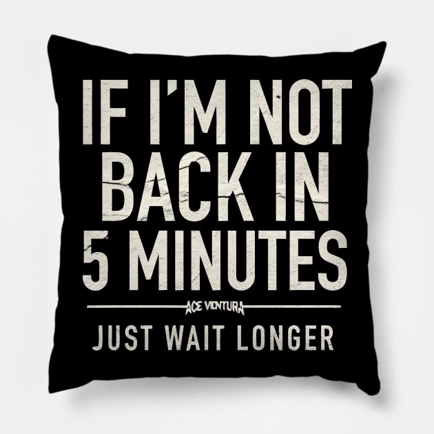 Just Wait Longer Pillow by KyleCreated