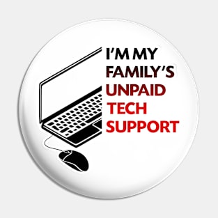 I'm my family's unpaid tech support Pin