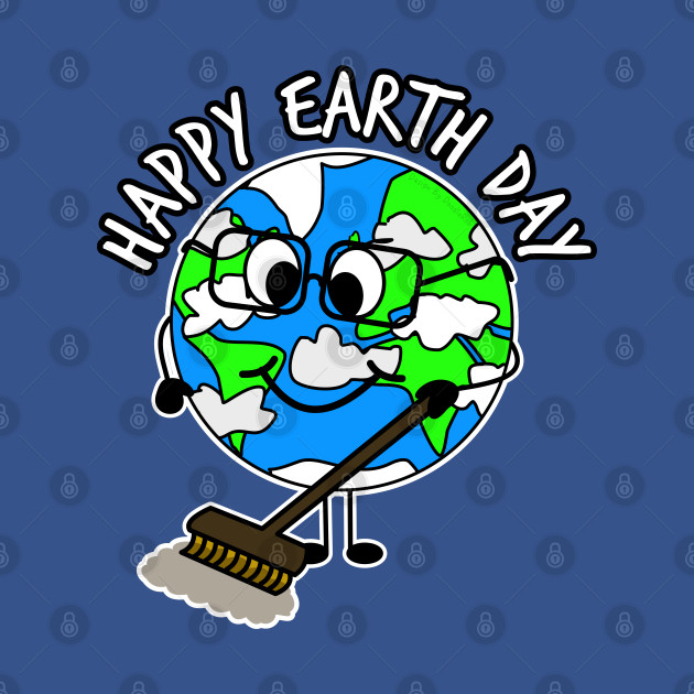 Discover Happy Earth Day Planet Sweeping Cleaning - Earth Day 2022 - T-Shirt