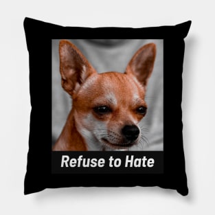 Chihuahua Refuse to Hate Pillow