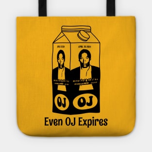 RIP OJ Simpson Shirt – Even OJ Expires Tote