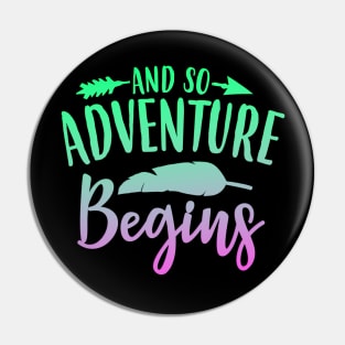 And So Adventure Begins Pin