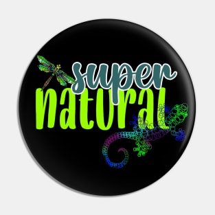 SUPER NATURAL Pin