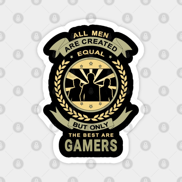 Men Are Created Equal for Gamer Design Quote Magnet by jeric020290