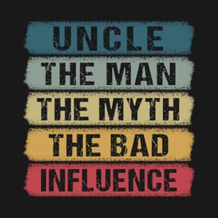 Vintage Funny Uncle Man Myth Bad Influence T-Shirt