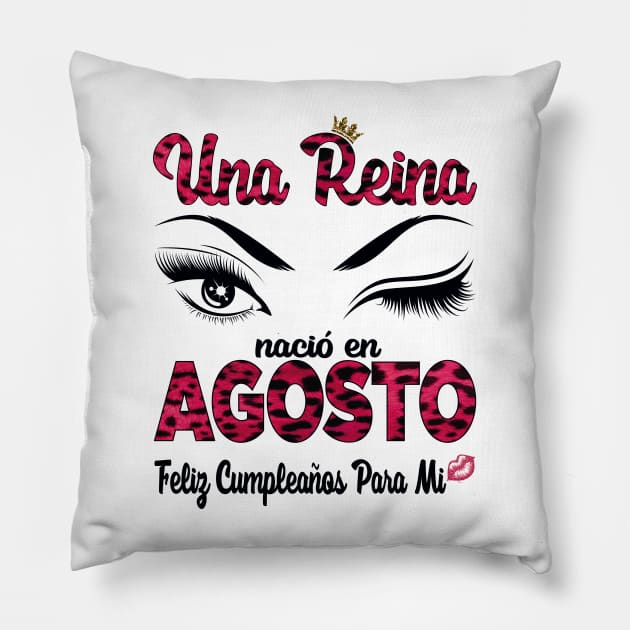 Una Reina Nació en Agosto. Feliz cumpleaños para mi. Pillow by Velvet Love Design 