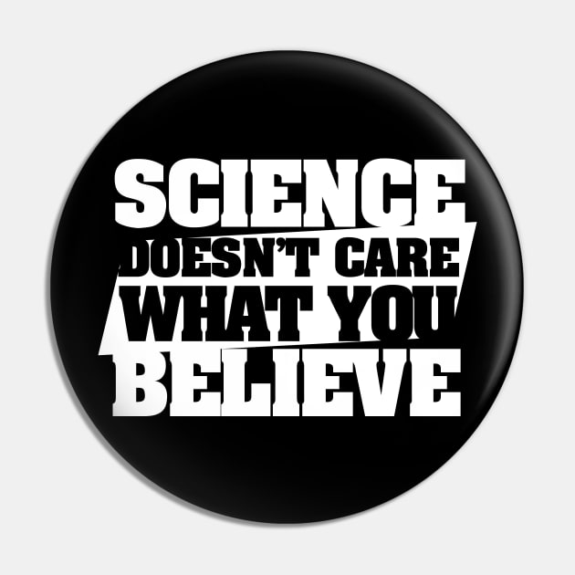 Science doesn't care what you believe Pin by bubbsnugg