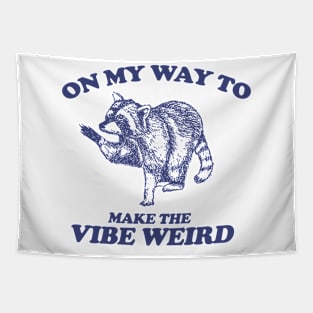 On My Way To Make The Vibe Weird, Raccoon Meme Sweatshirt, Trash Panda Tee, Vintage Cartoon T Shirt, Aesthetic Tee, Unisex Tapestry