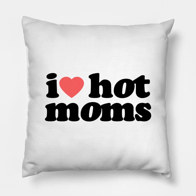 I Heart Hot Moms Vol.4 Pillow by Chiko&Molly