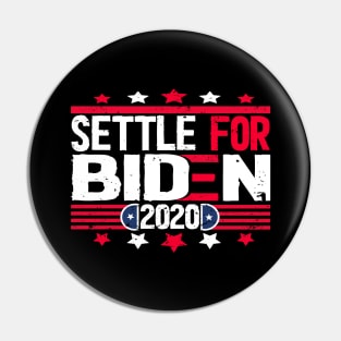 settle for biden president Pin