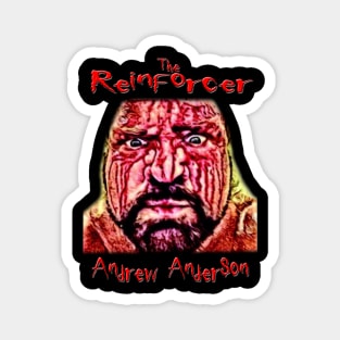 "the Reinforcer" Andrew Anderson *Exclusive* Magnet