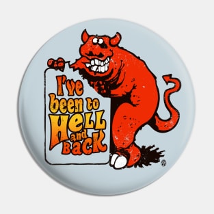 Vintage I've Been to Hell and Back Pin