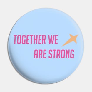 Together we are strong Pin