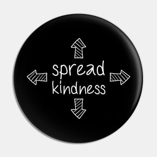 'Spread Kindness' Radical Kindness Anti Bullying Shirt Pin